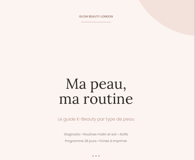 Ma Peau, Ma Routine – Guide K-Beauty Glow Beauty London